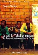 Le Sud du Tchad en mutation - Géraud Magrin - Cirad