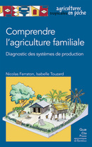 Comprendre l'agriculture familiale - Nicolas Ferraton, Isabelle Touzard - Éditions Quae