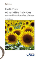 Heterosis et varietes hybrides en - André Gallais - Éditions Quae