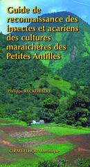 Guide de reconnaissance des insectes et acariens des cultures maraîchères des Petites Antilles - Philippe Ryckewaert - Cirad