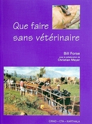 Que faire sans vétérinaire - Bill Forse - Cirad