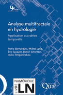 Analyse multifractale en hydrologie - Pietro Bernardara, Eric Sauquet, Daniel Schertzer, Ioulia Tchiriguyskaia, Michel Lang - Éditions Quae