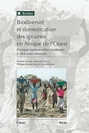 Biodiversity and Domestication of Yams in West Africa - Roland Dumont, Jeanne Zoundjihèkpon, Alexandre Dansi, Philippe Vernier - Cirad