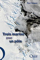 Trois marins pour un pole - Paul Tréguer - Éditions Quae