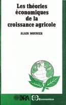 Théories économiques de la croissance agricole - Alain Mounier - Inra