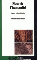 Nourrir l'humanité - Joseph Klatzmann - Inra
