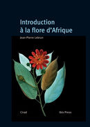 Introduction à la flore d'Afrique - Jean-Pierre Lebrun - Cirad