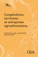 Coopérations, territoires et entreprises agroalimentaires - Colette Fourcade, José Muchnik, Roland Treillon - Éditions Quae