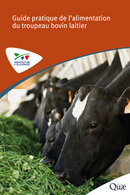 Guide pratique de l'alimentation du troupeau bovin laitier -  - Éditions Quae