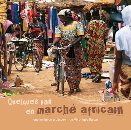 Quelques pas en marché africain - Véronique Baisse - Editions Véronique Baisse