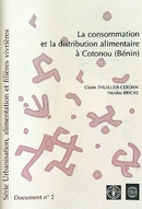 La consommation et la distribution alimentaire à Cotonou (Bénin) - Nicolas Bricas, Claire Cerdan - Cirad