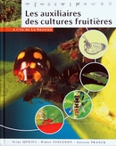 Les auxiliaires des cultures fruitières à l'île de la Réunion - Serge Quilici, Didier Vincenot, Antoine Franck - Cirad