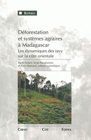 Déforestation et systèmes agraires à Madagascar -  - Cirad