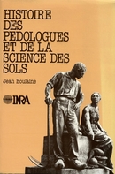 Histoire des pédologues et de la science des sols - Jean Boulaine - Inra
