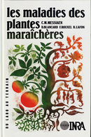 Les maladies des plantes maraîchères - Francis Rouxel, Robert Lafon, Dominique Blancard, Charles-Marie Messiaen - Inra