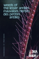 Weeds of the lesser Antilles/Mauvaises herbes des petites Antilles - John L. Hammerton, Jacques Fournet - Inra