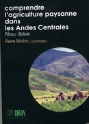 Comprendre l'agriculture paysanne dans les Andes Centrales (Pérou-Bolivie) -  - Inra