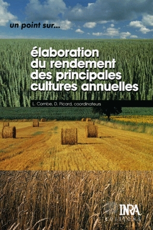 Elaboration Du Rendement Des Principales Cultures Annuelles Ean13 9782759212057 Librairie Quae Des Livres Au Coeur Des Sciences