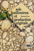 Sols caillouteux et production végétale - Raymond Gras - Inra