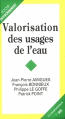 Valorisation des usages de l'eau - Jean-Pierre Amigues, François Bonnieux, Philippe Le Goffe, Patrick Point - Inra