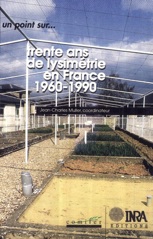 30 Ans De Lysimetrie En France 1960 1990 Une Technique Un Outil Pour L Etude De L Environnement Ean13 9782759215607 Librairie Quae Des Livres Au Coeur Des Sciences