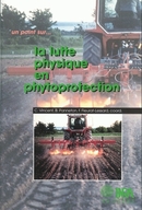 La lutte physique en phytoprotection -  - Inra