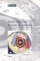 Forêts tropicales et cycle du carbone - Bruno Locatelli - Cirad