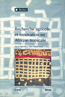 Recherche agricole et innovation en Afrique tropicale - Ellen Hanak Freud, Pierre-Marie Bosc - Cirad