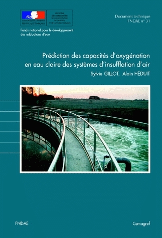 Prédiction des capacités d'oxygénation en eau claire des systèmes d'insufflation d'air - Alain Héduit, Sylvie Gillot - Irstea