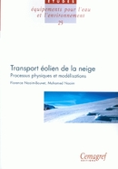 Le transport éolien de la neige : processus physiques et modélisations - Florence Naaim-Bouvet, Mohamed Naïm - Irstea