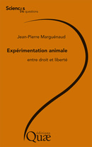 Expérimentation animale - Jean-Pierre Marguénaud - Éditions Quae