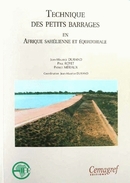 Technique des petits barrages en afrique - Jean-Maurice Durand, Patrice Mériaux, Paul Royet - Irstea