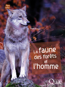 La faune des forêts et l'homme - Roger Fichant - Éditions Quae