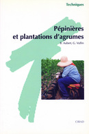 Citrus Nurseries and Planting Techniques - Bernard Aubert, G. Vullin - Cirad