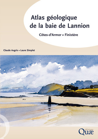 Atlas géologique de la baie de Lannion - Claude Augris, Laure Simplet - Éditions Quae