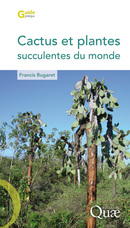 Cactus et plantes succulentes du monde - Francis Bugaret - Éditions Quae