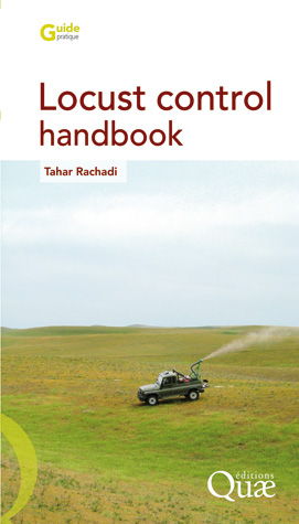 Locust Control Handbook Tahar Rachadi Ean13 9782759215942 Librairie Quae Des Livres Au Coeur Des Sciences