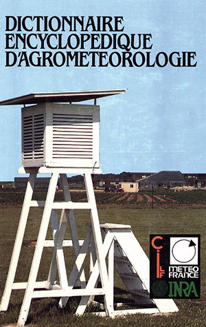 Dictionnaire Encyclopedique D Agrometeorologie Sane De Parcevaux Ean13 9782759205882 Librairie Quae Des Livres Au Coeur Des Sciences