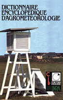 Dictionnaire encyclopédique d'agrométéorologie - Sané de Parcevaux - Inra