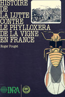 Histoire de la lutte contre le phylloxera de la vigne en France - Roger Pouget - Inra
