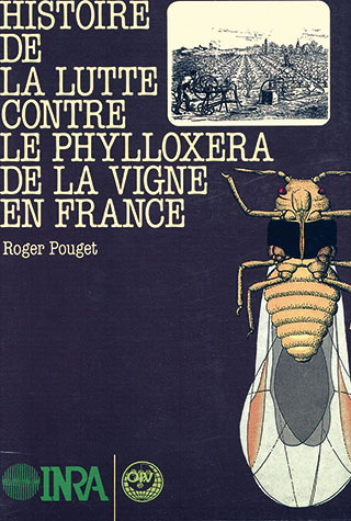 Histoire De La Lutte Contre Le Phylloxera De La Vigne En France Roger Pouget Ean13 9782759205875 Librairie Quae Des Livres Au Coeur Des Sciences