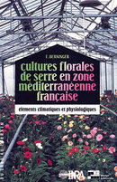 Cultures florales de serre en zone méditerranéenne française - E. Berninger - Inra