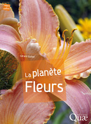 La planète fleurs - Gérard Guillot - Éditions Quae