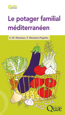 Le potager familial méditerranéen - Charles-Marie Messiaen, Fabienne Messiaen-Pagotto - Éditions Quae