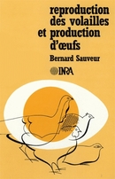 Reproduction des volailles et production d'œufs - Bernard Sauveur - Inra
