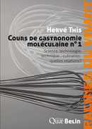 Cours de gastronomie moléculaire n°1 - Hervé This - Éditions Quae