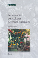 Les maladies des cultures pérennes tropicales - Dominique Mariau - Cirad
