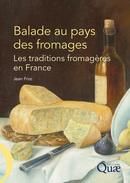 Balade au pays des fromages - Jean Froc - Éditions Quae