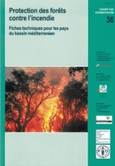 Protection des forêts contre l'incendie. Fiches techniques pour les pays du bassin méditerranéen -  - Irstea