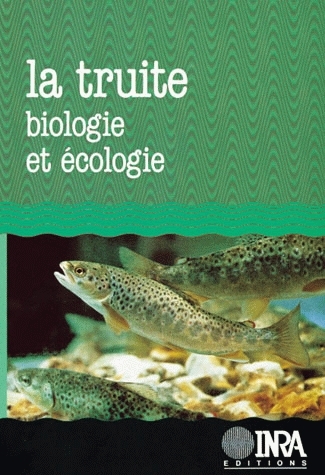 La Truite Biologie Et Ecologie Jean Luc Bagliniere Gerard Maisse Ean13 9782759215669 Librairie Quae Des Livres Au Coeur Des Sciences